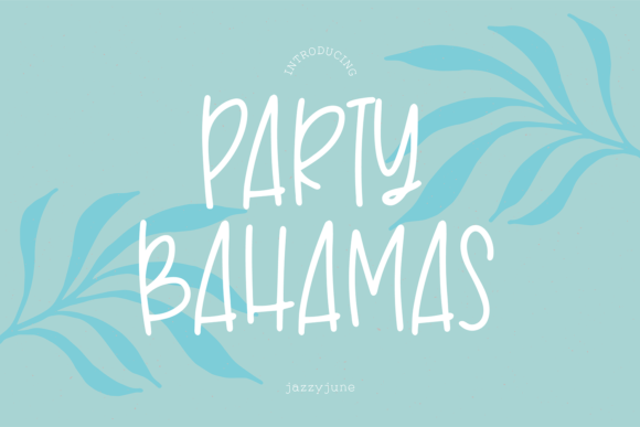 Party Bahamas: The Handwritten Font That Elevates Your Craft and Product Designs