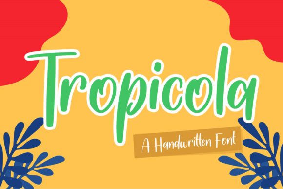 Tropicola: A Cheerful Handwritten Font for Brands